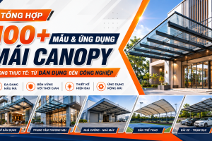 Tổng Hợp 100+ Mẫu Mái Canopy Từ Dân Dụng Đến Công Nghiệp
